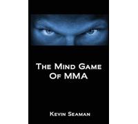 Kevin Seaman The Mind Game Of MMA (Tascabile)