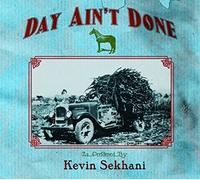Kevin Sekhani Day Ain't Done (CD)