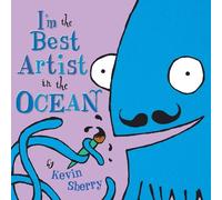 Kevin Sherry I'm the Best Artist in the Ocean (Copertina rigida)