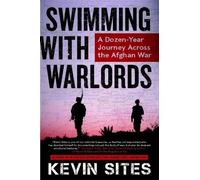 Kevin Sites Swimming with Warlords (Tascabile)
