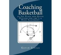 Kevin Sivils – Coaching Basketball – 30 schemi e azioni per 1-4 High – Vol. 3 – Tascabile