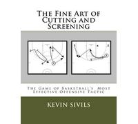 Kevin Sivils The Fine Art of Cutting and Screening (Tascabile)