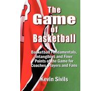 Kevin Sivils The Game of Basketball (Tascabile)