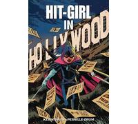 Kevin Smith Hit-Girl Volume 4: The Golden Rage of Hollywood (Tascabile)