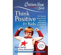 Kevin Sorbo Amy Newm Chicken Soup for the Soul: Think Positive for K (Tascabile)