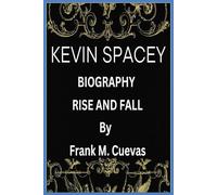 KEVIN SPACEY BIOGRAPHY