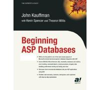 Kevin Spencer Thearon Willis John Kauffman Beginning ASP Databases (Tascabile)