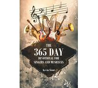 Kevin Stout The 365 Day Devotional for Singers and Musicians (Tascabile)
