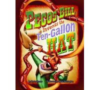 Kevin Strauss Pecos Bill Invents the Ten-Gallon Hat (Copertina rigida)