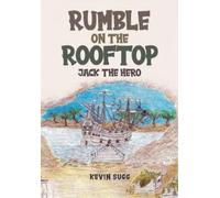 Kevin Sugg Rumble on the Rooftop (Tascabile)