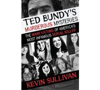 Kevin Sullivan Ted Bundy's Murderous Mysteries (Tascabile)