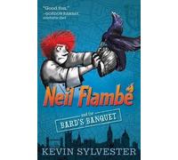 Kevin Sylvester Neil Flambé and the Bard's Banquet, 5 (Copertina rigida)