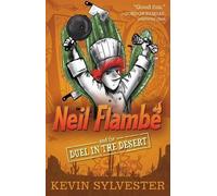 Kevin Sylvester Neil Flambé and the Duel in the Desert, 6 (Copertina rigida)