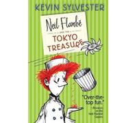 Kevin Sylvester Neil Flambé and the Tokyo Treasure, 4 (Copertina rigida)