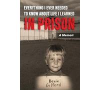 Kevin T Gilford Everything I Ever Needed To Know About Life I Learne (Tascabile)