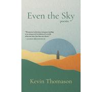 Kevin Thomason Even the Sky (Tascabile)