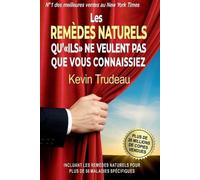 Kevin Trudeau Les Remèdes Naturels qu'ILS ne veulent pas que vous co (Tascabile)