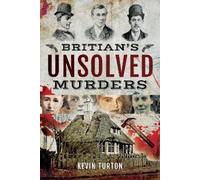 Kevin Turton Britain's Unsolved Murders (Tascabile)