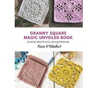 Kevin V Ethelbert Granny Square Magic Unveiled Book (Tascabile)