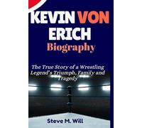 Kevin Von Erich Biography: The True Story of a Wrestling Legend’s Triumph, Family and Tragedy