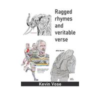 Kevin Vose Ragged rhymes and veritable verse (Tascabile)