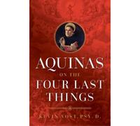Kevin Vost Aquinas on the Four Last Things (Tascabile)
