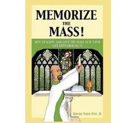 Kevin Vost Memorize the Mass (Copertina rigida)