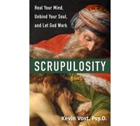Kevin Vost Psy D Scrupulosity (Tascabile)