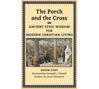 Kevin Vost The Porch and the Cross (Copertina rigida)