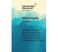 Kevin W. Houser Andrew J. Zele Stuart N. Peirson Dan Melanopsin Visi (Tascabile)