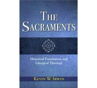 Kevin W. Irwin The Sacraments (Tascabile)