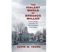Kevin W. Young The Violent World of Broadus Miller (Copertina rigida)