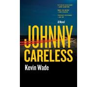 Kevin Wade Johnny Careless (Copertina rigida) Jeep Mullane