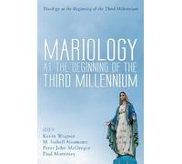 Kevin Wagner Mariology at the Beginning of the Third Millennium (Tascabile)