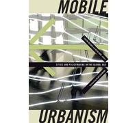 Kevin Ward Mobile Urbanism (Tascabile) Globalization and Community