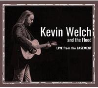 Kevin Welch And The Flood Live From The Basement (CD)