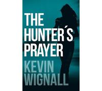 Kevin Wignall The Hunter's Prayer (Tascabile)