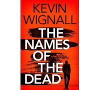 Kevin Wignall The Names of the Dead (Tascabile)