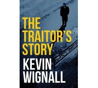 Kevin Wignall The Traitor's Story (Tascabile)