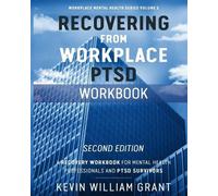 Kevin William Grant Recovering from Workplace PTSD Workbook (Tascabile)