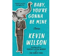 Kevin Wilson Baby, You're Gonna Be Mine (Tascabile)