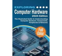 Kevin Wilson Exploring Computer Hardware - 2024 Edition (Tascabile)