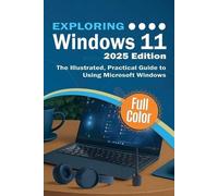 Kevin Wilson Exploring Windows 11 - 2025 Edition (Tascabile) Exploring Tech