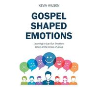 Kevin Wilson Gospel Shaped Emotions (Tascabile)