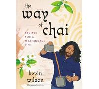 Kevin Wilson The Way of Chai (Copertina rigida)