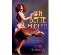 Kevin Winkler On Bette Midler (Copertina rigida)