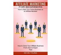 Kevin Young Affiliate Marketing for Beginners (Tascabile)