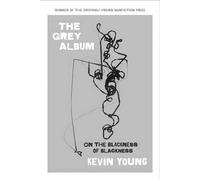 Kevin Young The Grey Album (Tascabile)