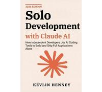 Kevlin Henney Solo Development with Claude AI (Tascabile)
