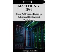 Kevogo Musudia Mastering IPv6 (Tascabile)